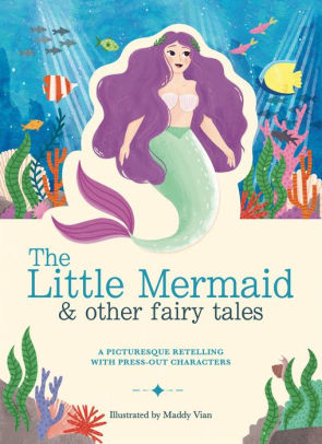 The Little Mermaid and Other Fairytales