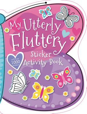 My Utterly Fluttery Sticker Activity Book