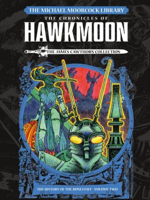 The Michael Moorcock Library: Hawkmoon - The History of the Runestaff Volume 2