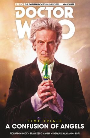 Doctor Who: The Twelfth Doctor - Time Trials Volume 3: A Confusion of Angels HC