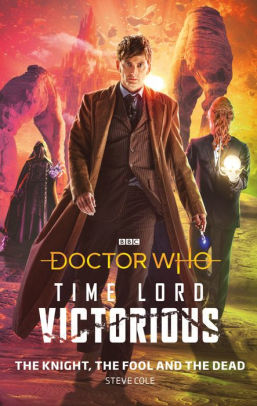 The Knight, The Fool and The Dead: Time Lord Victorious
