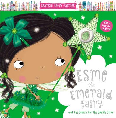 Esme the Emerald Fairy and the Search for the Sparkle Stone