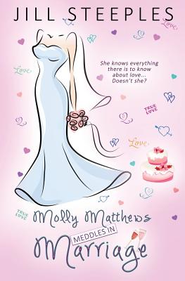 Molly Matthews Meddles in Marriage