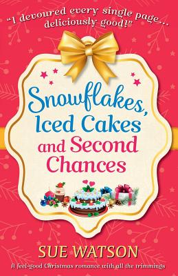 Snowflakes, Iced Cakes and Second Chances