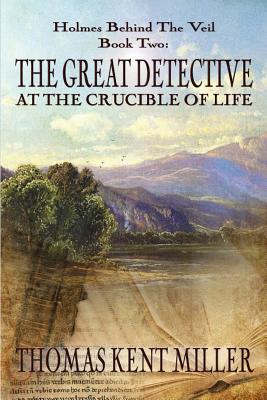 The Great Detective at the Crucible of Life