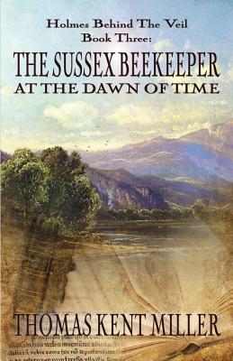 The Sussex Beekeeper at the Dawn of Time