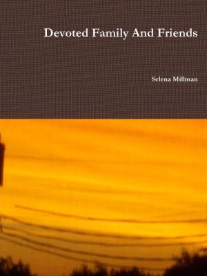 Devoted Family And Friends