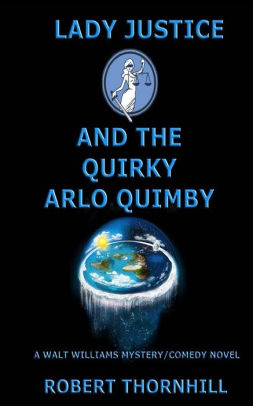 Lady Justice and the Quirky Arlo Quimby