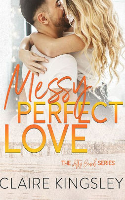 Messy Perfect Love