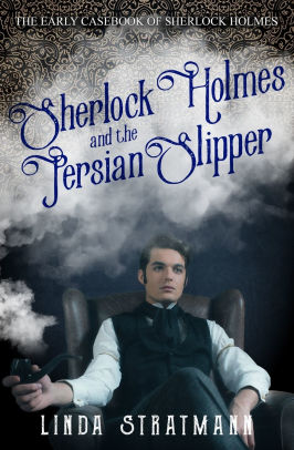 Sherlock Holmes and the Persian Slipper