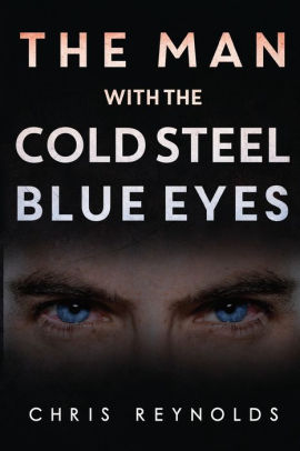 The Man With The Cold Steel Blue Eyes