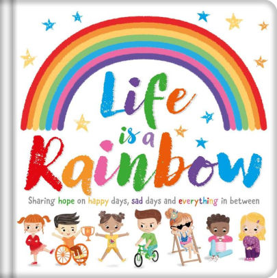 Life is a Rainbow