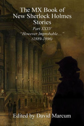 The MX Book of New Sherlock Holmes Stories - Part XXXV: However Improbable