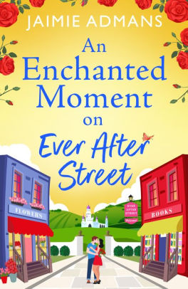 An Enchanted Moment on Ever After Street