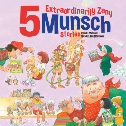 5 Extraordinarily Zany Munsch Stories