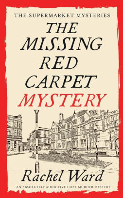 The MISSING RED CARPET MYSTERY an absolutely addictive cozy murder mystery