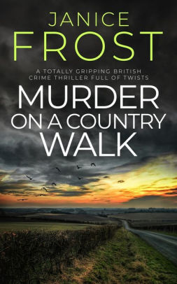 MURDER ON A COUNTRY WALK a totally gripping British crime thriller full of twists