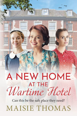 A New Home At The Wartime Hotel