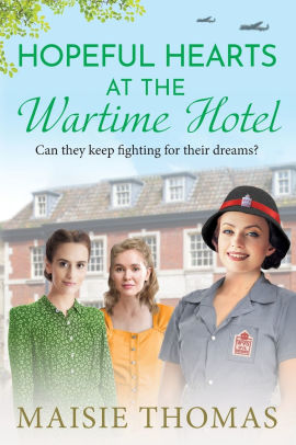 Hopeful Hearts at the Wartime Hotel