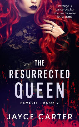 The Resurrected Queen