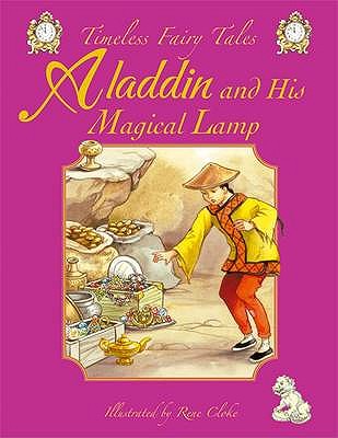 Aladdin and His Magical Lamp: A Classic Fairy Tale. for Ages 4 and Up.