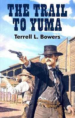 The Trail To Yuma