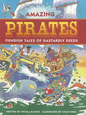 Amazing Pirates: Fiendish Tales of Dastardly Deeds