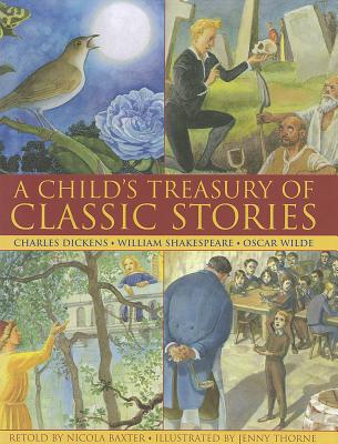 A Child's Treasury of Classic Stories: Charles Dickens, William Shakespeare, & Oscar Wilde