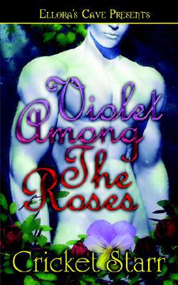 Violet Among the Roses