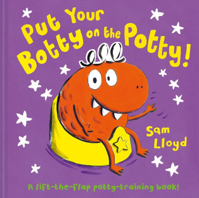 Put Your Botty on the Potty