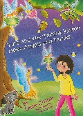 Tara and the Talking Kitten Meet Angels and Fairies
