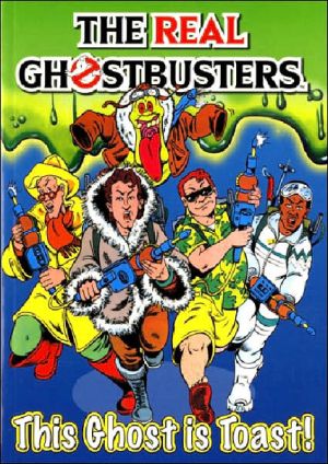 Real Ghostbusters: This Ghost is Toast!