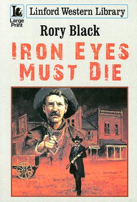 Iron Eyes Must Die