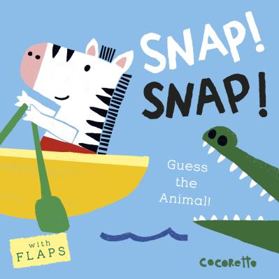 What's That Noise? Snap! Snap!: Guess the Animal!