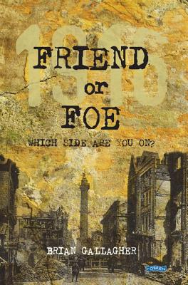 Friend or Foe: 1916: Which side are you on?
