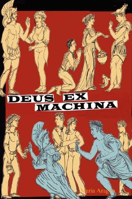 Deus Ex Machina: A Divine Comedy
