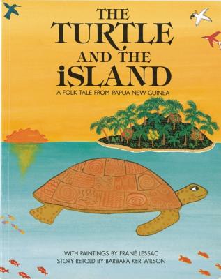 The Turtle and the Island: A Folk Tale from Papua New Guinea