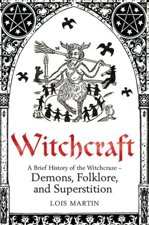 A Brief History of Witchcraft