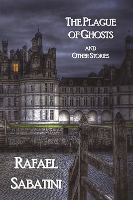 The Plague Of Ghosts And Other Stories