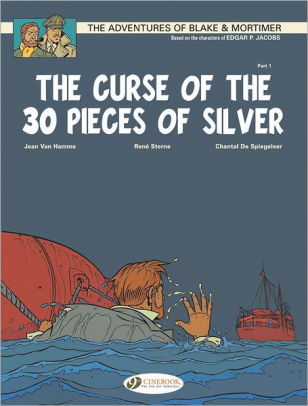 The Curse of the 30 Pieces of Silver Part 1: Blake & Mortimer Vol. 13
