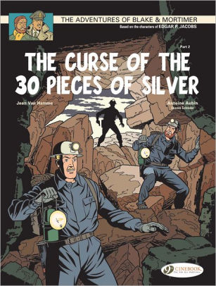 The Curse of the 30 Pieces of Silver - Part 2: Blake & Mortimer: Vol. 14