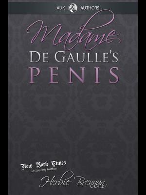 Madame de Gaulle's Penis