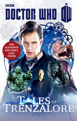 Tales of Trenzalore: The Eleventh Doctor's Last Stand
