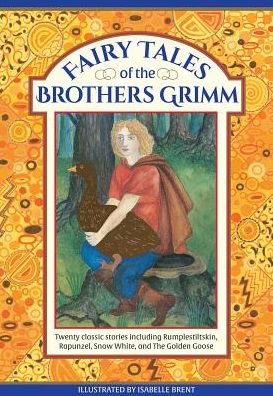 The Fairy Tales of the Brothers Grimm