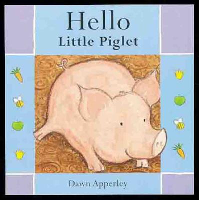 Hello Little Piglet