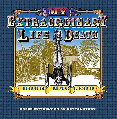 My Extraordinary Life & Death