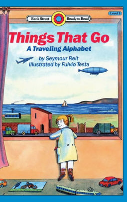 Things That Go-A Traveling Alphabet