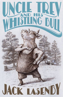 Uncle Trev and the Whistling Bull