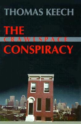 The Crawlspace Conspiracy