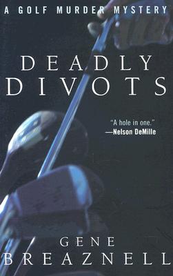 Deadly Divots